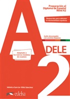 Mónica García-Viñó Sánchez - DELE - Edición 2020: Preparacion al dele a2 ed.2020