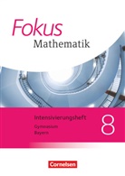 Brigitte Distel, Klaus Schuster - Fokus Mathematik, Gymnasium Bayern 2017: Fokus Mathematik - Bayern - Ausgabe 2017 - 8. Jahrgangsstufe