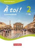 À toi! Realschule Bayern - 2: À toi ! - Bayern 2019 - Band 2