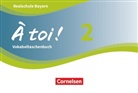 À toi! Realschule Bayern - 2: À toi ! - Bayern 2019 - Band 2. Bd.2