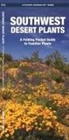 James Kavanagh, Waterford Press, Raymond Leung - Southwestern Desert Plants