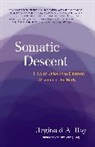 Reginald Ray, Reginald A Ray, Reginald A. Ray - Somatic Descent