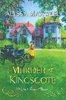Alyssa Maxwell - Murder at Kingscote