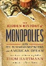 Thom Hartmann, Ralf Nader, Ralph Nader - The Hidden History of Monopolies