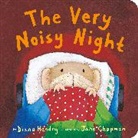 Jane Chapman, Diana Hendry, Jane Chapman - The Very Noisy Night