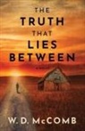 W. D. McComb, Jennifer Crosswhite - The Truth That Lies Between
