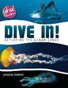 Jessica Domer, Luana Mitten, Luana K. Mitten, Tara Raymo - Dive In!: Exploring the Ocean Zones