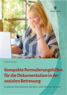 Stefanie Helsper - Kompakte Formulierungshilfen f&uuml;r die Dokumentation in der sozialen Betreuung