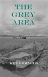 Ken Edwards - The Grey Area