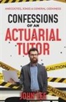 John Lee - Confessions of an Actuarial Tutor