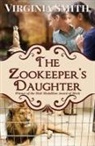 Virginia Smith - The Zookeeper's Daughter