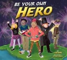 Lisa King, Colleen Madden - Be Your Own Hero