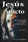 Pam Morrison - Jesús y el Adicto: Doce Estudios Bíblicos para Personas que Están Saliendo de las Drogas y Alcohol