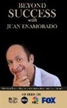 Juan Enamorado - Beyond Success with Juan Enamorado