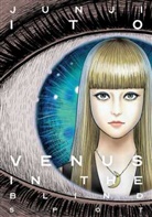 Junji Ito, Junji Ito - Venus in the Blind Spot