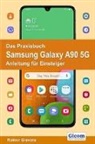 Rainer Gievers - Das Praxisbuch Samsung Galaxy A90 5G