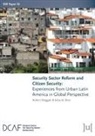 John de Boer, Robert Muggah - Security Sector Reform and Citizen Security