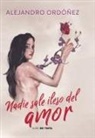 Alejandro Ordonez, Alejandro Ordoñez, Alejandro Ordóñez - Nadie Sale Ileso del Amor / No One Escapes Love Unscathed