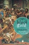 Anuradha - The Saga of Black Gold