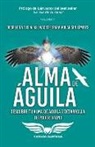 Carlos Santana - Alma de Águila: Descubre tu alma de águila y desarrolla tu poder divino