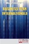 Augusto Cocchioni - Business Plan Internazionale: Come Redigere un Piano Strategico per Portare l'Azienda sui Mercati Esteri
