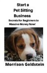 Goldstein Morrison - Start a Pet Sitting Business