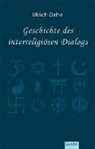 Ulrich Dehn - Geschichte des interreligiösen Dialogs