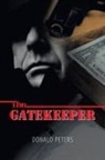 Donald Peters - The Gatekeeper