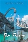 Tanya Ross, Tanya F Ross, Tanya F. Ross - The Tap Theory