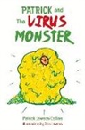 Patrick Lawson-Collins, Zara Lawson - Patrick and the Virus Monster: Volume 1