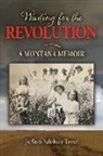 Jo Anne Troxel - Waiting for the Revolution