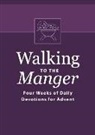 Butch Odom - Walking to the Manger: Four Weeks of Daily Devotions for Advent