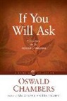 Oswald Chambers - If You Will Ask