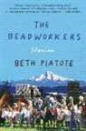 Beth Piatote - The Beadworkers