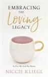 Niccie Kliegl - Embracing the Loving Legacy