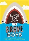 Compiled By Barbour Staff - Lunch Box Notes for Brave Boys