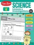 Evan-Moor Educational Publishers, Evan-Moor Corporation, Evan-Moor Educational Publishers - Science Lessons and Investigations, Grade 6 Teacher Resource