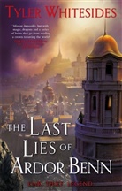 Tyler Whitesides - The Last Lies of Ardor Benn
