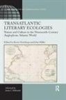 Dr. Kevin Miller Hutchings, Kevin (University of Northern British C Hutchings, Kevin Miller Hutchings, Kevin Hutchings, John Miller - Transatlantic Literary Ecologies