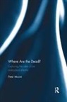 Peter Moore - Where Are the Dead?