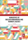 Minako Yasmeen Sakai, Minako Sakai, Sakai Minako, Samina Yasmeen, Yasmeen Samina - Narratives of Muslim Womanhood and Women''s Agency