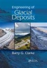 Barry G Clarke, Barry G. Clarke, Barry G. (University of Leeds Clarke, Clarke Barry G. - Engineering of Glacial Deposits