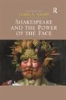 James A Knapp, James A. Knapp, Knapp James A. - Shakespeare and the Power of the Face