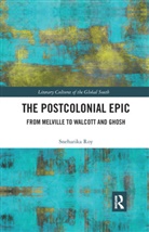 Sneharika Roy - Postcolonial Epic