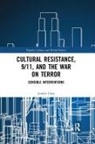 Jenifer Chao - Cultural Resistance, 9/11, and the War on Terror