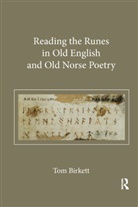 Thomas Birkett, Thomas (University College Cork Birkett, Tom Birkett, Birkett Thomas - Reading the Runes in Old English and Old Norse Poetry