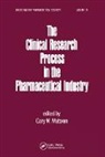 Gary M. Matoren, Gary M Matoren, Gary M. Matoren - Clinical Research Process in the Pharmaceutical Industry