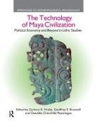 Geoffrey E Braswell, GEOFFREY E. BRASWELL, Oswaldo Chinchilla Mazariegos, Zachary X Hruby, Zachary X. Hruby, Zachary X. Braswell Hruby - Technology of Maya Civilization