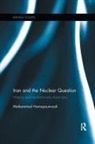 Mohammad Homayounvash, Mohammad (Louisiana State University Homayounvash - Iran and the Nuclear Question