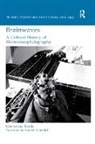 Cornelius Borck, Cornelius (University of Lubeck Borck, Borck Cornelius - Brainwaves: A Cultural History of Electroencephalography